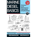 Marine Diesel Basics 1: Maintenance, Lay-Up, Winter Protection, Tropical Storage and Spring Recommission - Hardcover