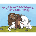 Tuktu's Birthday: Bilingual Inuktitut and English Edition - Paperback