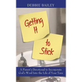 Getting it to Stick: A Parent's Devotional to Incorporate God's Word Into the Life of Your Teen - Hardcover