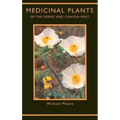 Medicinal Plants of the Desert and Canyon West - Paperback