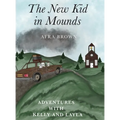 The New Kid in Mounds - Hardcover