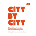 City by City: Dispatches from the American Metropolis - Paperback