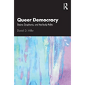 Queer Democracy: Desire, Dysphoria, and the Body Politic - Paperback