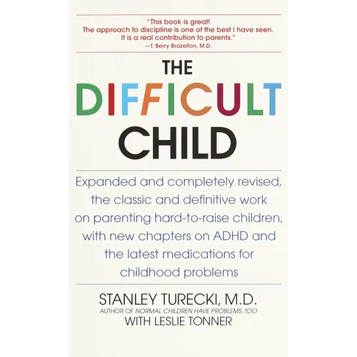 The Difficult Child: Expanded and Revised Edition - Paperback