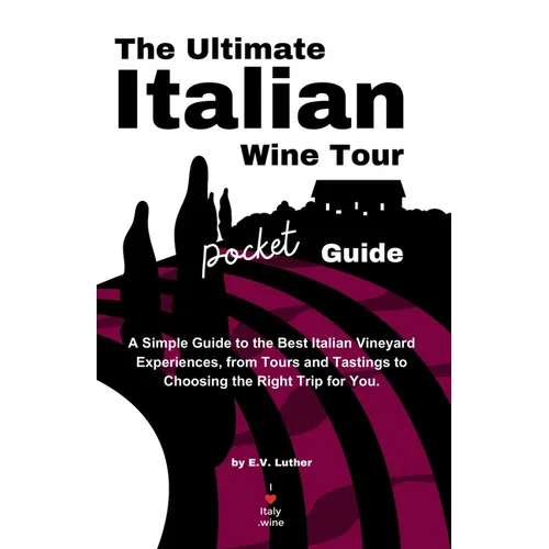 The Ultimate Italian Wine Tour Pocket Guide - Paperback