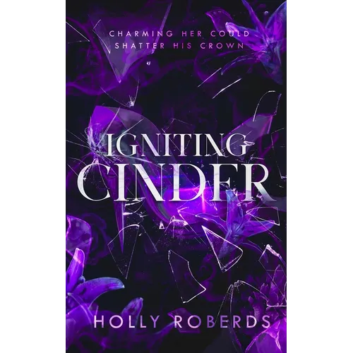 Igniting Cinder: A Spicy Cinderella Retelling (The Lost Girls Book 3) - Paperback