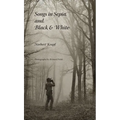 Songs in Sepia and Black and White - Paperback