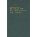 Perspectives on Nuclear War and Peace Education - Hardcover