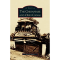 Chesapeake and Ohio Canal - Hardcover