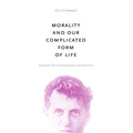 Morality and Our Complicated Form of Life: Feminist Wittgensteinian Metaethics - Paperback