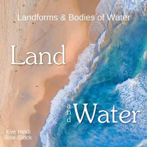 Land and Water: Landforms & Bodies of Water - Paperback
