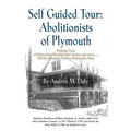 Self Guided Tour: Abolitionists of Plymouth - Paperback