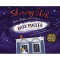 Shining Star: Vera Rubin Discovers Dark Matter - Hardcover