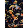 Even That Indigo - Paperback
