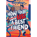 How to Lose a Best Friend - Hardcover