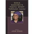 Sonia Sanchez's Poetic Spirit Through Haiku - Paperback