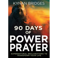 90 Days of Power Prayer: Supernatural Declarations to Transform Your Life - Paperback