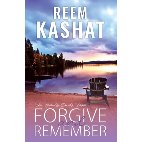 Forgive And Remember: The Family Bonds Saga - Paperback