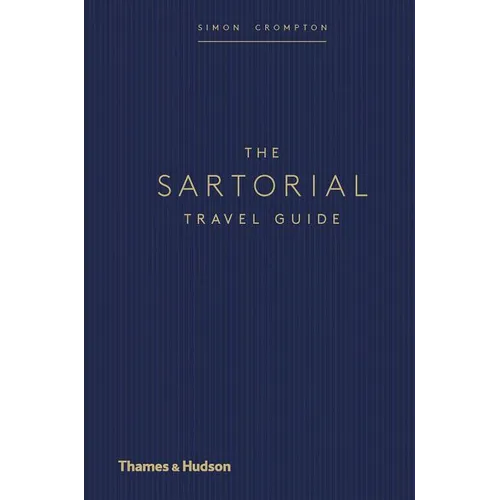 The Sartorial Travel Guide - Hardcover