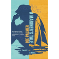 A Mariner's Tale - Hardcover