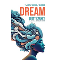 Dream: The Art and Science of Slumber - Paperback