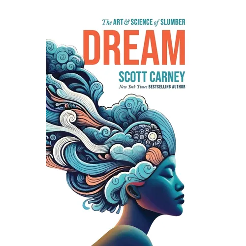 Dream: The Art and Science of Slumber - Paperback