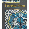 Cuerda Seca: The Definitive Guide to Cuerda Seca Tile - Hardcover