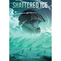 Shattered Ice - Hardcover