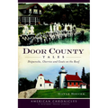 Door County Tales: Shipwrecks, Cherries and Goats on the Roof - Paperback