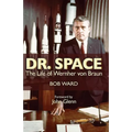Dr. Space: The Life of Werner Von Braun - Paperback