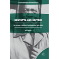 Kenyatta and Britain: An Account of Political Transformation, 1929-1963 - Hardcover