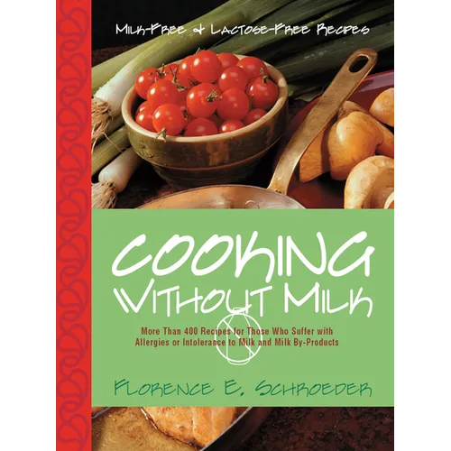 Cooking Without Milk: Milk-Free and Lactose-Free Recipes - Hardcover