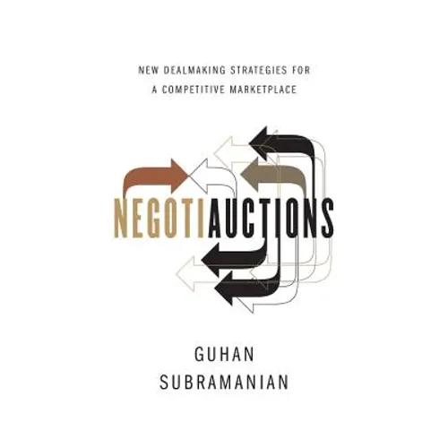 Negotiauctions: New Dealmaking Strategies for a Competitive Marketplace - Hardcover