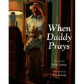 When Daddy Prays - Paperback