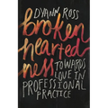 Broken-heartedness: Towards love in professional practice - Paperback
