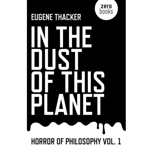 In the Dust of This Planet: Horror of Philosophy - Paperback