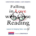 Falling in Love with Close Reading: Lessons for Analyzing Texts--And Life - Hardcover