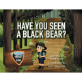 Have You Seen A Black Bear - Paperback