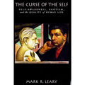 The Curse of the Self: Self-Awareness, Egotism, and the Quality of Human Life - Paperback