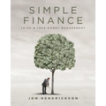 Simple Finance: Tried & True Money Management - Paperback