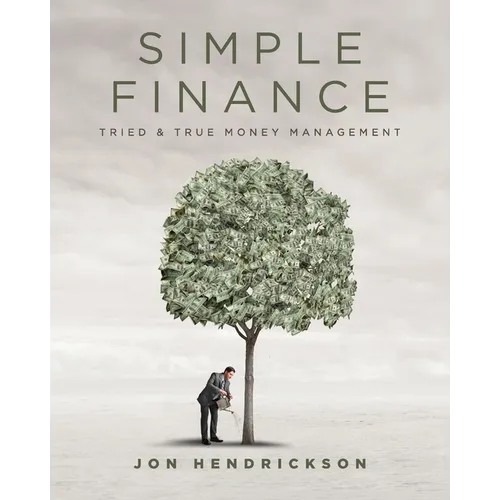 Simple Finance: Tried & True Money Management - Paperback