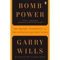 Bomb Power: The Modern Presidency and the National Security State - Paperback