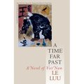 A Time Far Past: A Novel of Viet Nam - Paperback