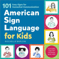 American Sign Language for Kids: 101 Easy Signs for Nonverbal Communication - Hardcover