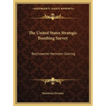 The United States Strategic Bombing Survey: Reichswerke Hermann Goering - Paperback