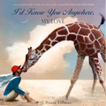I'd Know You Anywhere, My Love - Hardcover