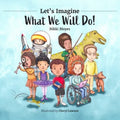 Let's Imagine What We Will Do - Paperback