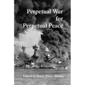 Perpetual War for Perpetual Peace - Paperback