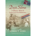 Dear Selma: A World War II Love Letter Romance - Hardcover