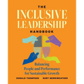 The Inclusive Leadership Handbook: Balancing People and Performance for Sustainable Growth - Paperback